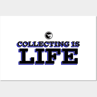 Collecting Is Life Posters and Art